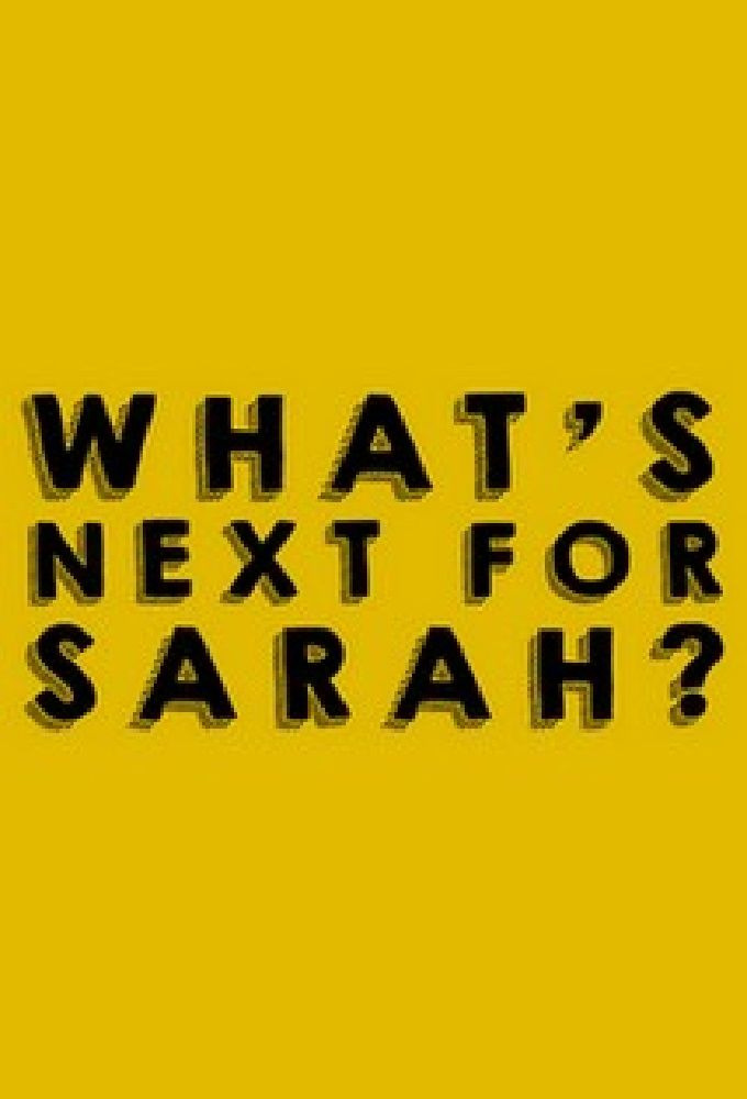 Show What's Next for Sarah?