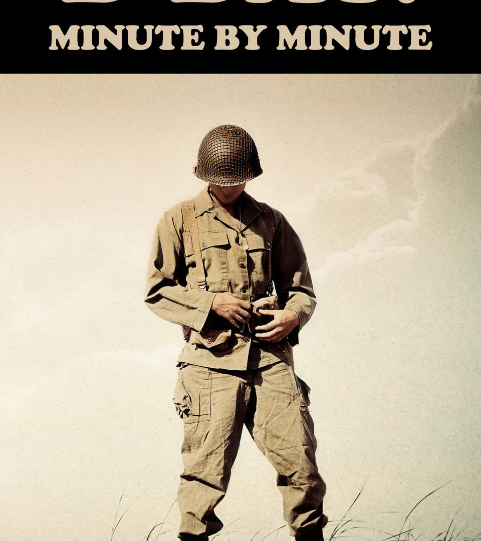 Сериал D-Day: Minute by Minute