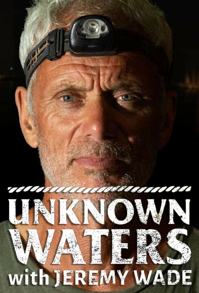 Show Unknown Waters with Jeremy Wade