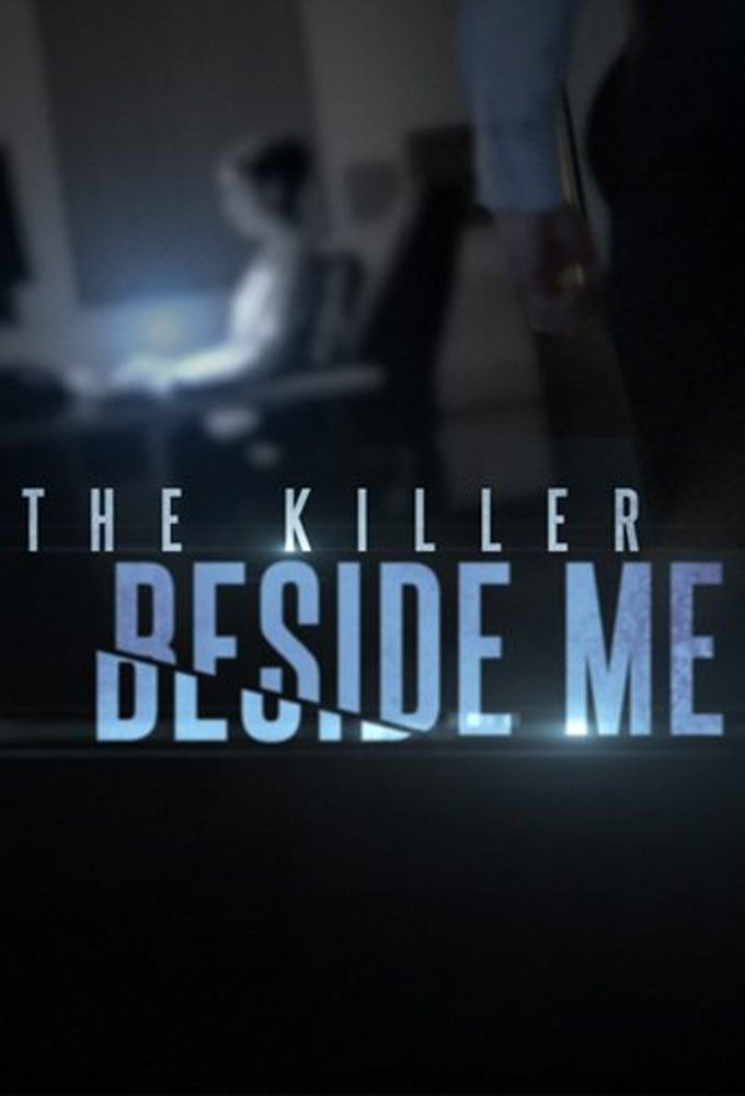 Сериал The Killer Beside Me