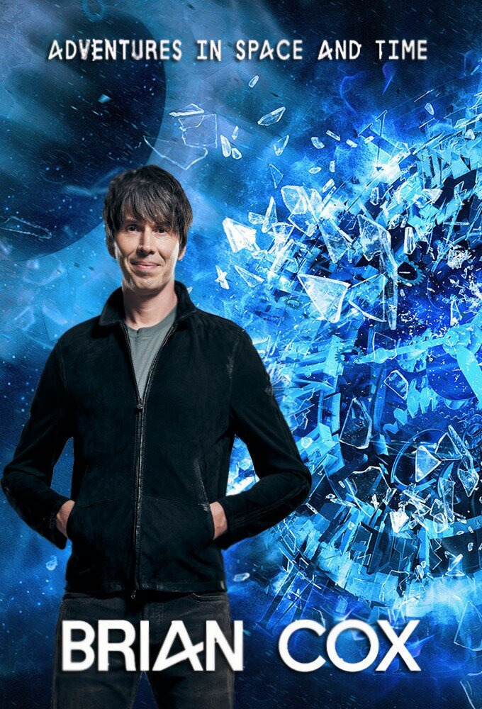 Сериал Brian Cox's Adventures in Space and Time