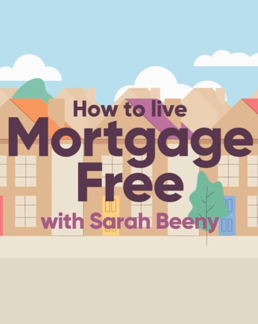 Show How to Live Mortgage Free with Sarah Beeny