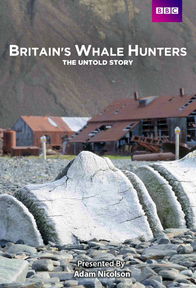 Show Britain's Whale Hunters: The Untold Story