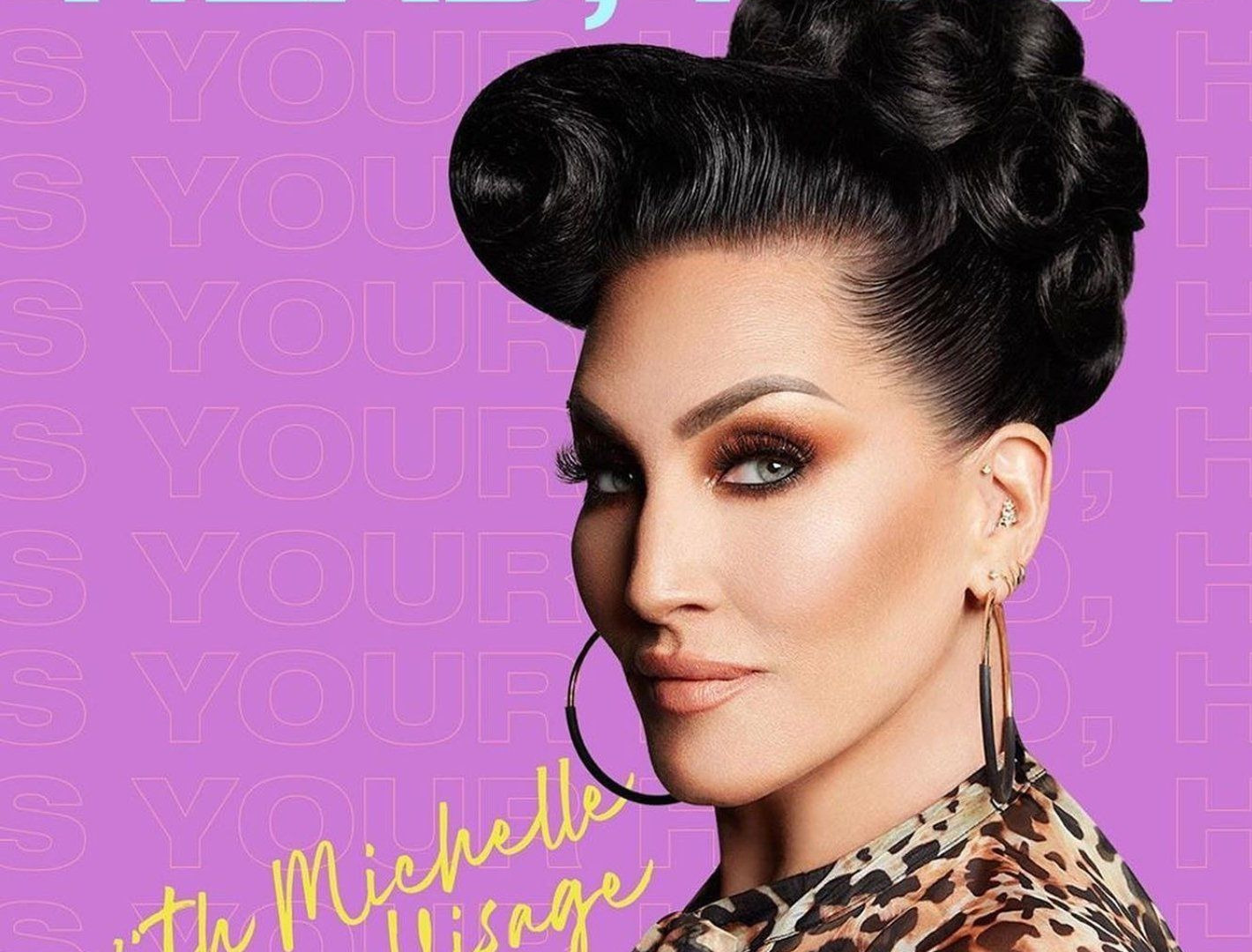Show How's Your Head, Hun? with Michelle Visage