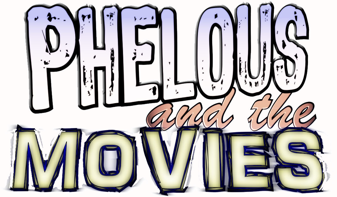 Show Phelous & the Movies