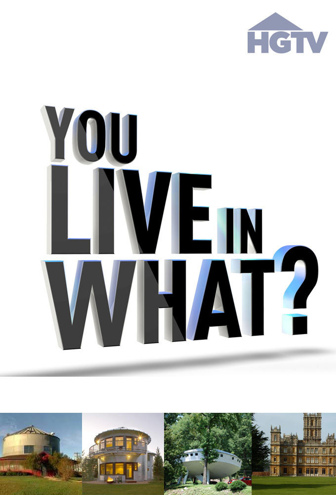 Show You Live in What?