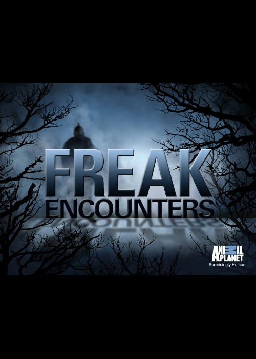 Show Freak Encounters
