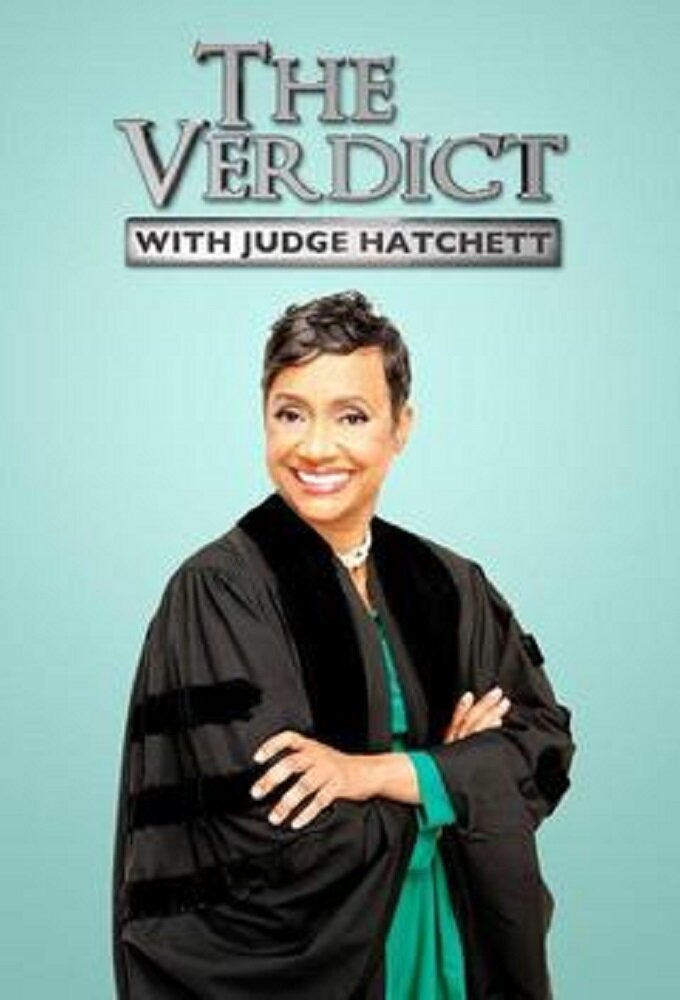 Сериал The Verdict with Judge Hatchett