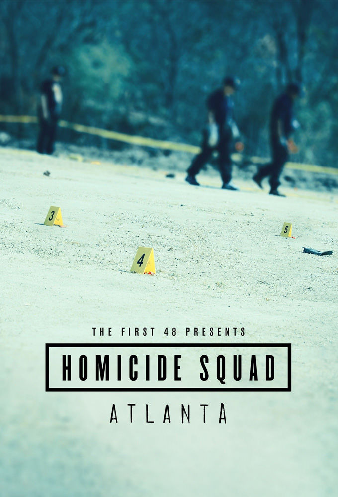 Сериал The First 48 Presents: Homicide Squad Atlanta