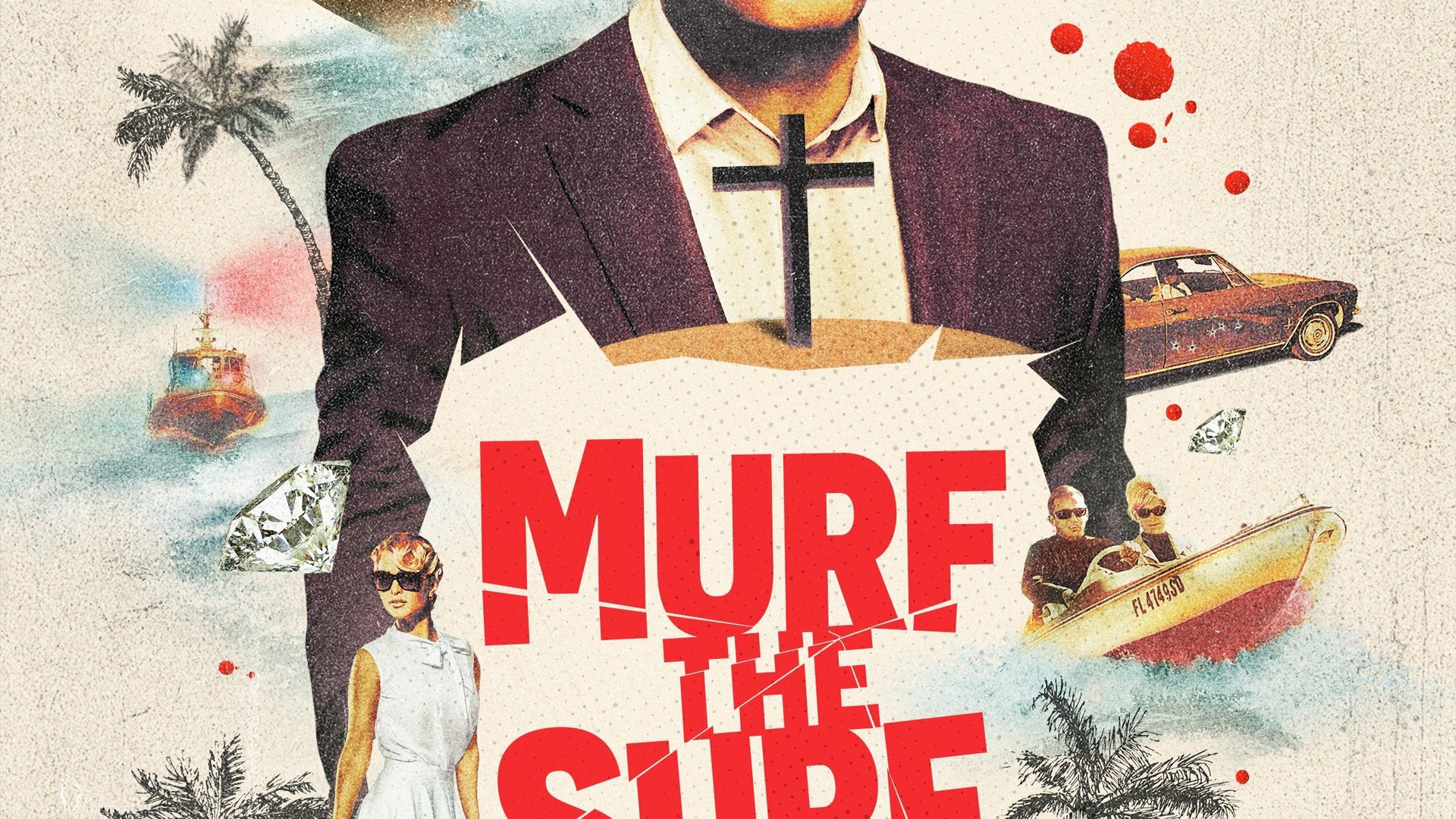Сериал Murf the Surf: Jewels, Jesus, and Mayhem in the USA