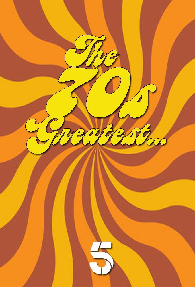 Сериал The 70s Greatest...