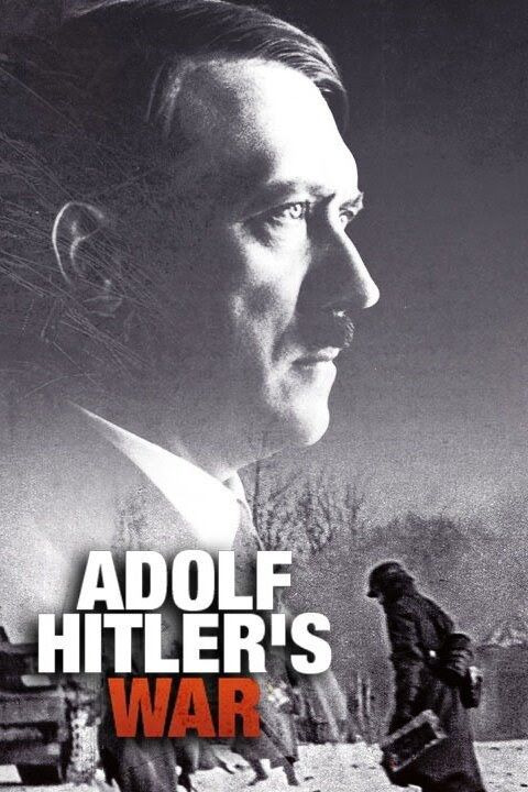 Сериал Adolf Hitler's War