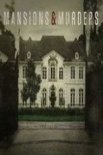 Сериал Mansions & Murders