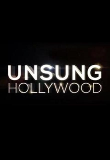 Сериал Unsung Hollywood
