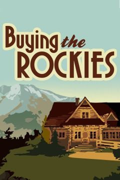 Сериал Buying the Rockies