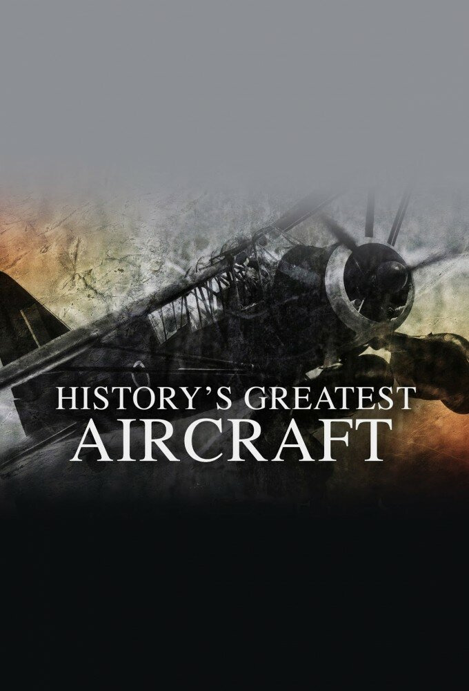 Show History's Greatest Aircraft