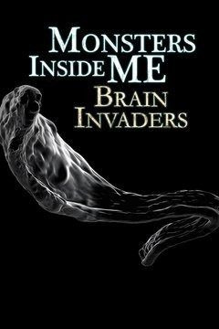 Сериал Monsters Inside Me: Brain Invaders