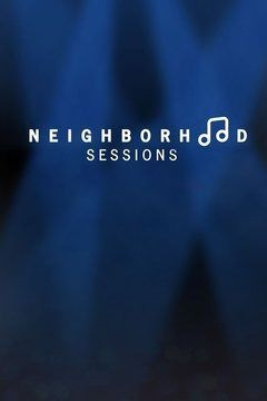 Сериал Neighborhood Sessions