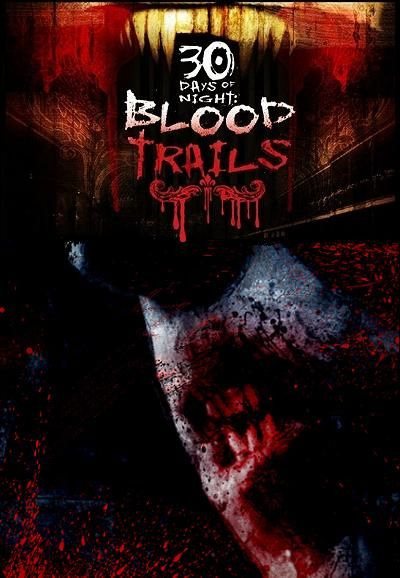 Show 30 Days of Night: Blood Trails
