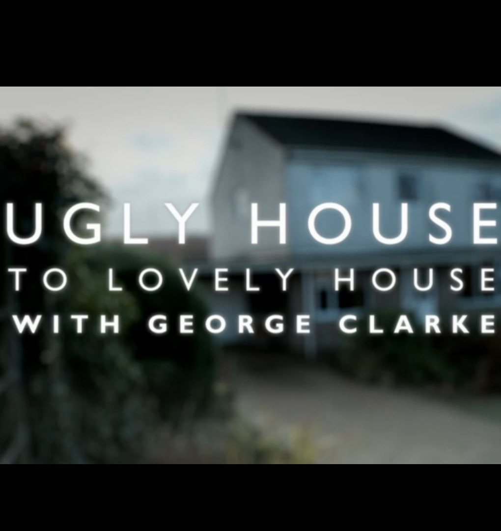 Show Ugly House to Lovely House with George Clarke