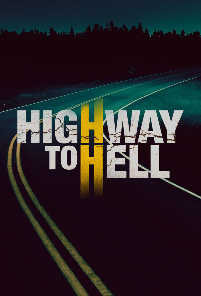 Сериал Highway to Hell