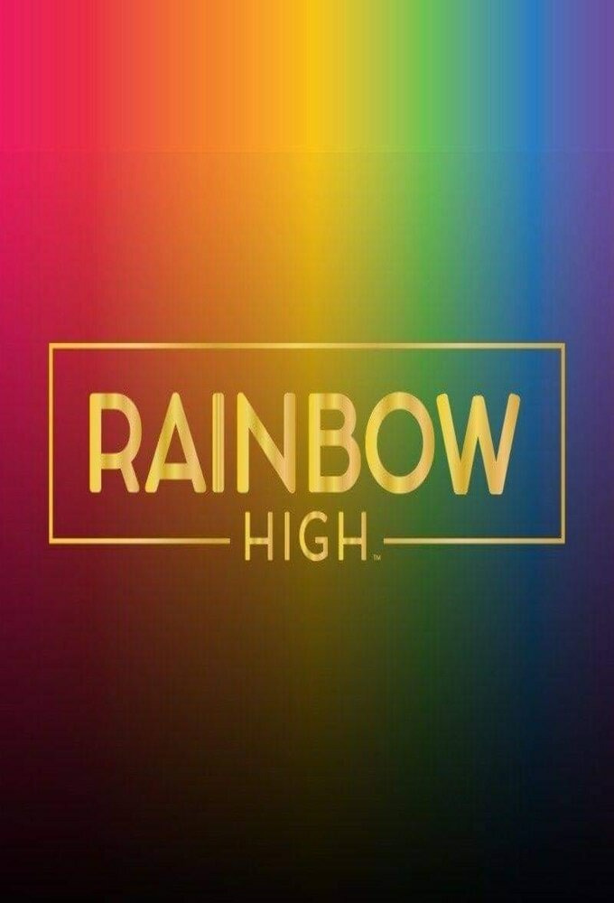 Сериал Rainbow High