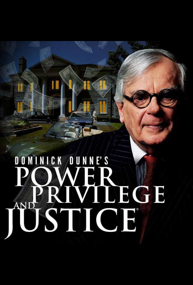Сериал Dominick Dunne's Power, Privilege, and Justice