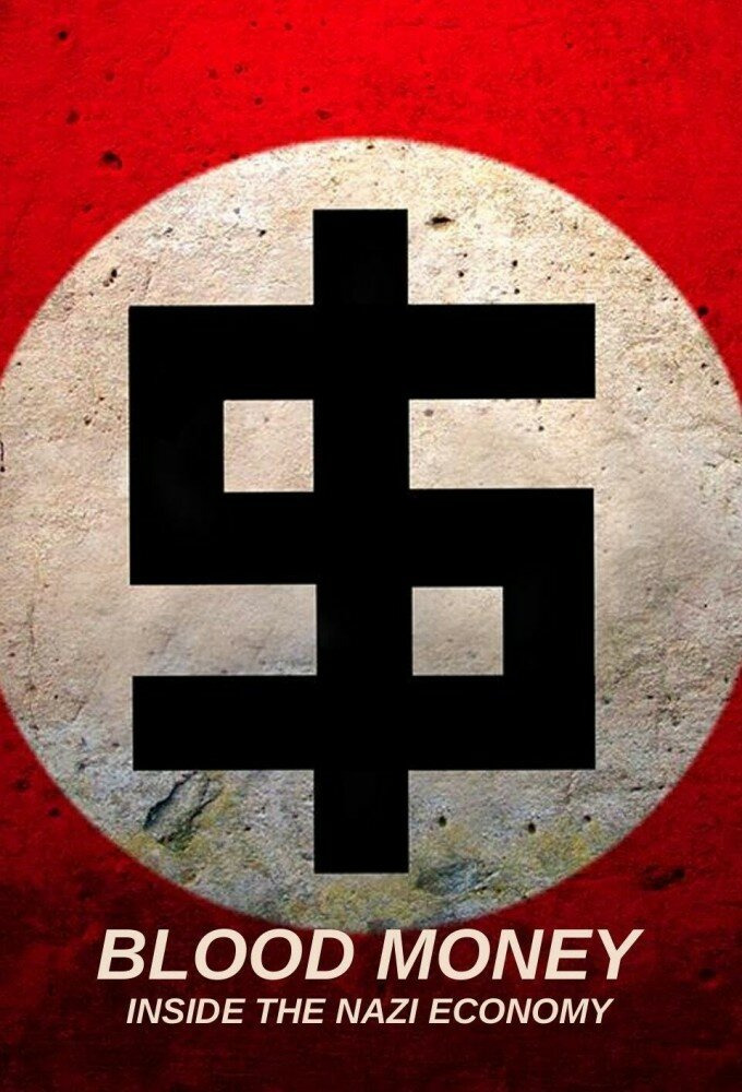 Сериал Blood Money: Inside the Nazi Economy
