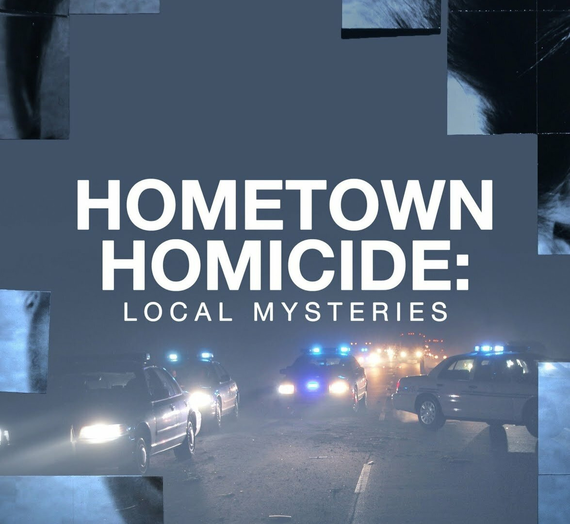 Show Hometown Homicide: Local Mysteries