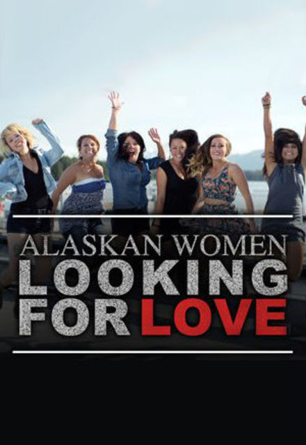 Сериал Женщины Аляски в поисках любви