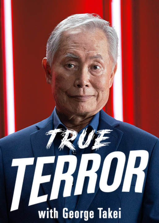 Show True Terror with George Takei