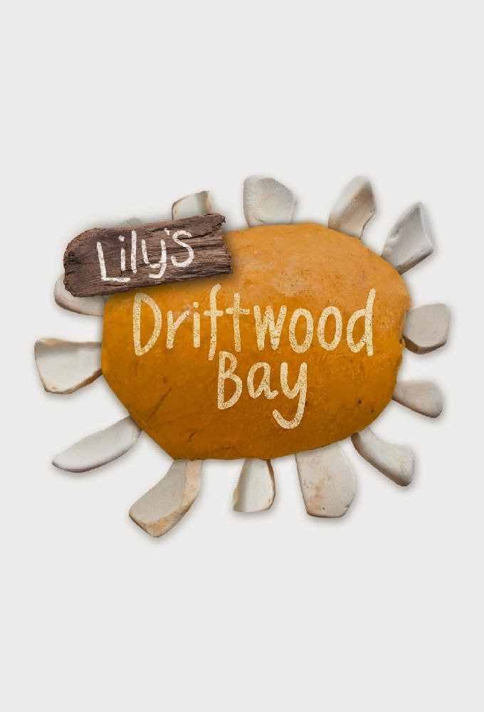 Сериал Lily's Driftwood Bay