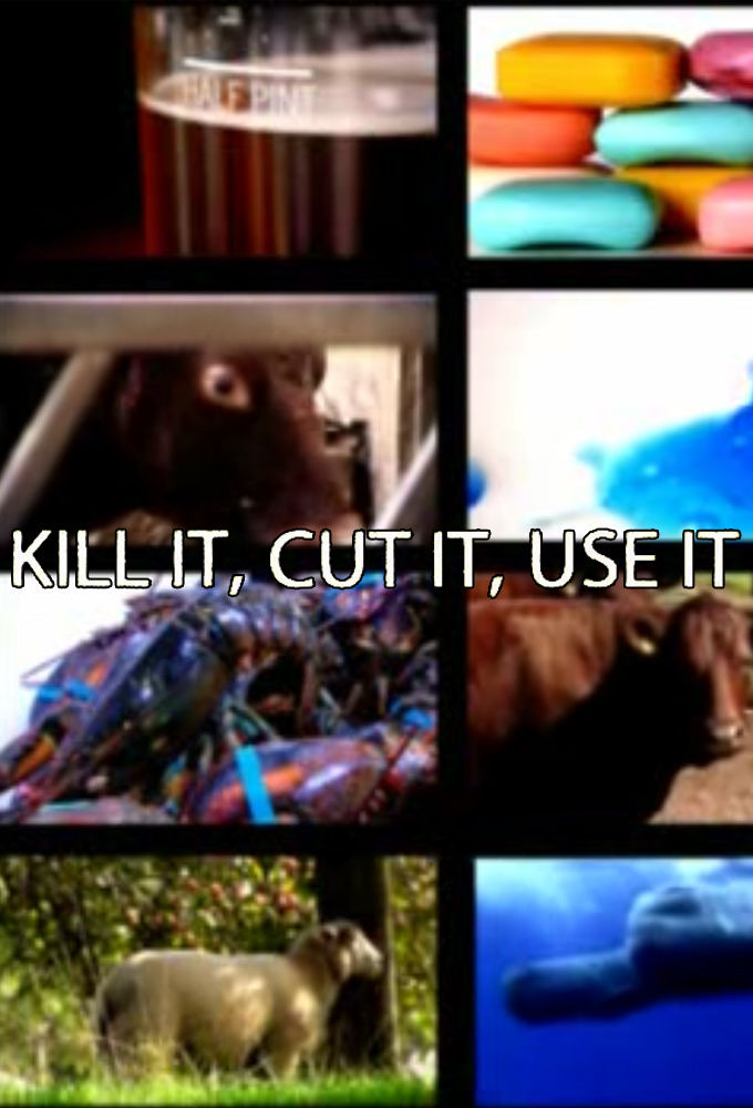 Сериал Kill It, Cut It, Use It