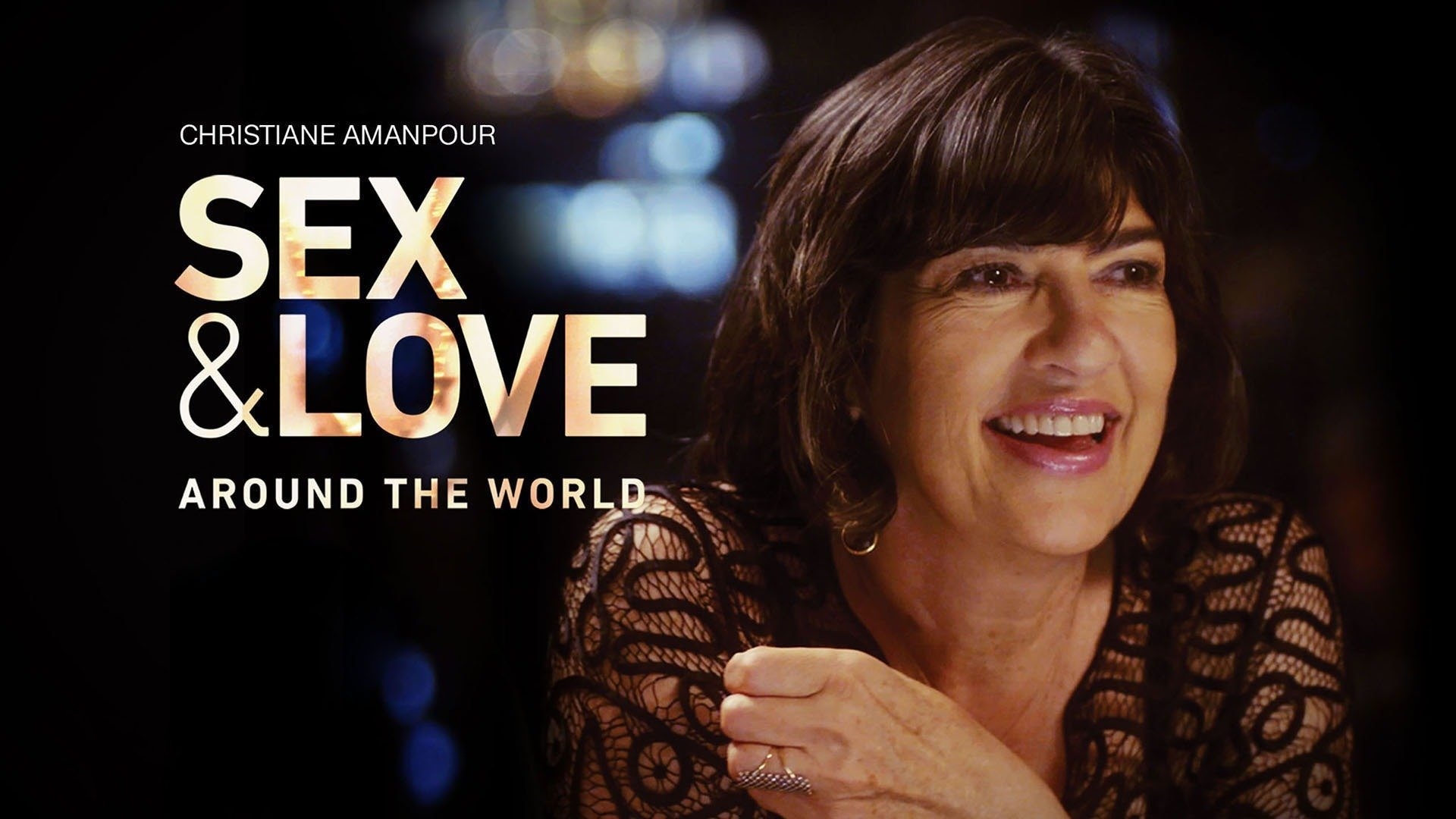 Show Christiane Amanpour: Sex & Love Around the World