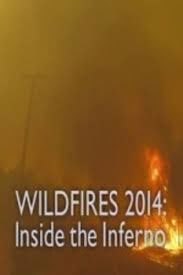 Show Wildfires 2014: Inside the Inferno