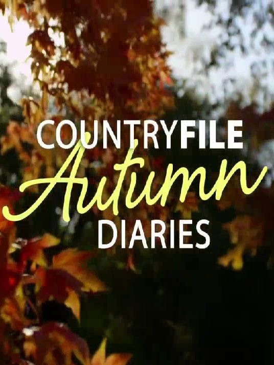 Show Countryfile Autumn Diaries