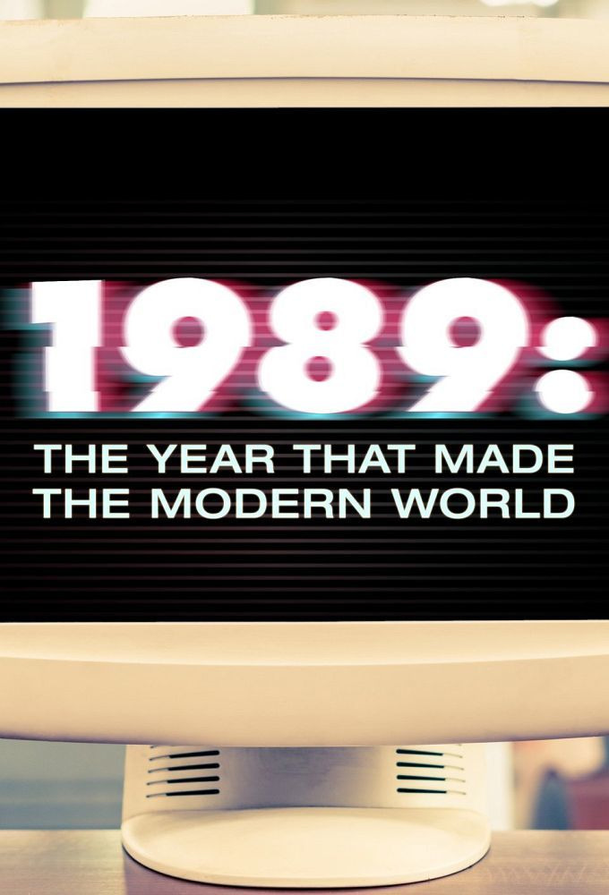 Show 1989: The Year That Made the Modern World