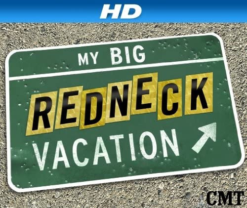 Сериал My Big Redneck Vacation