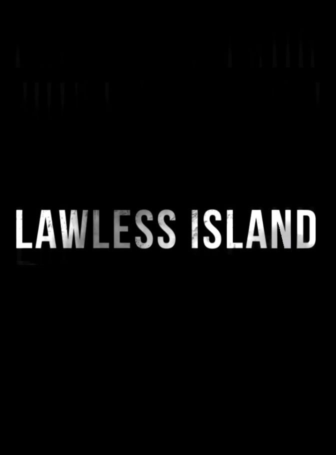 Сериал Lawless Island