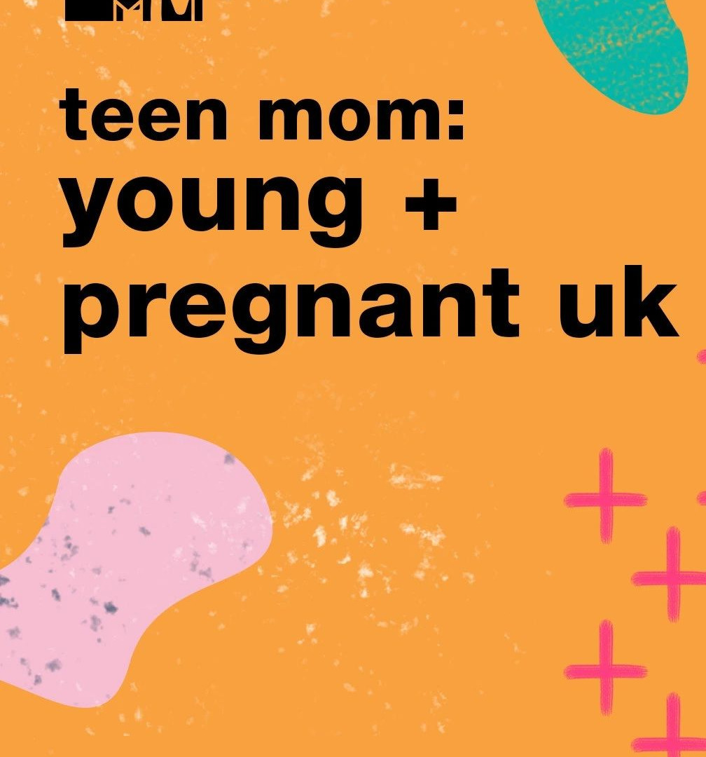 Сериал Teen Mom: Young & Pregnant UK