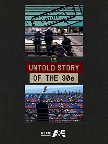 Show The Untold Story of the 90s
