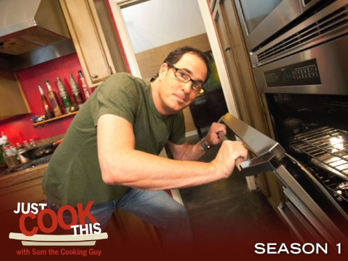 Сериал Just Cook This! With Sam the Cooking Guy