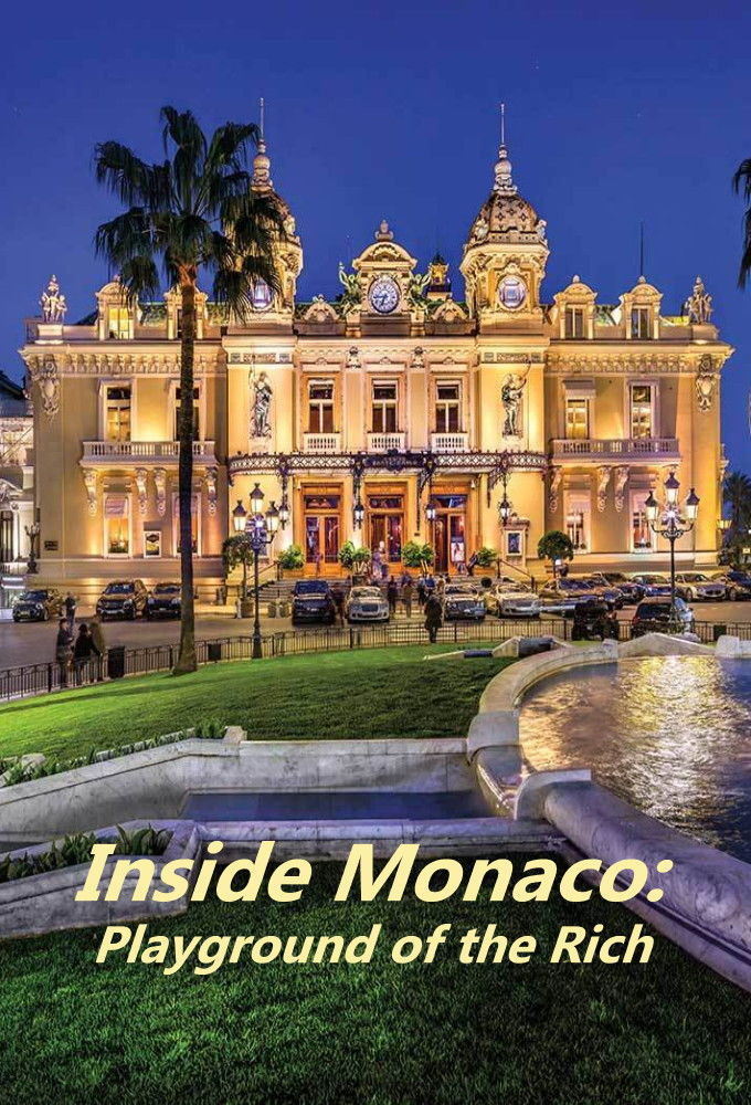 Сериал Inside Monaco: Playground of the Rich