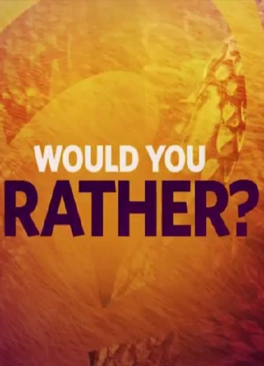 Сериал Would You Rather?