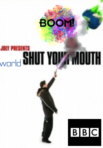 Show World Shut Your Mouth