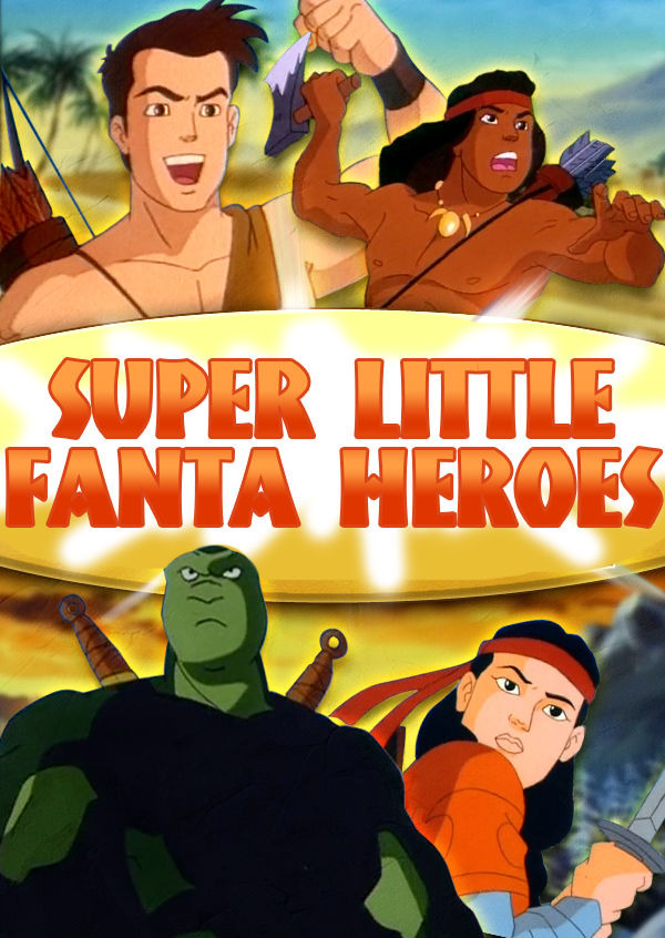 Герой возрастное ограничение. Супергерои super little Fanta Heroes. Итальянские мультсериалы.