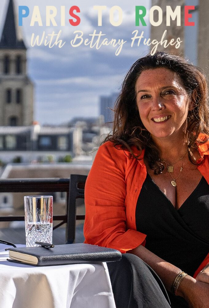 Show Paris to Rome with Bettany Hughes