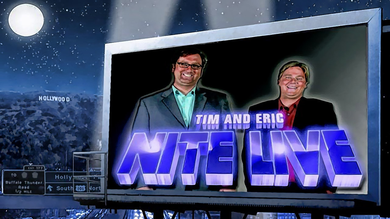 Сериал Tim and Eric Nite Live
