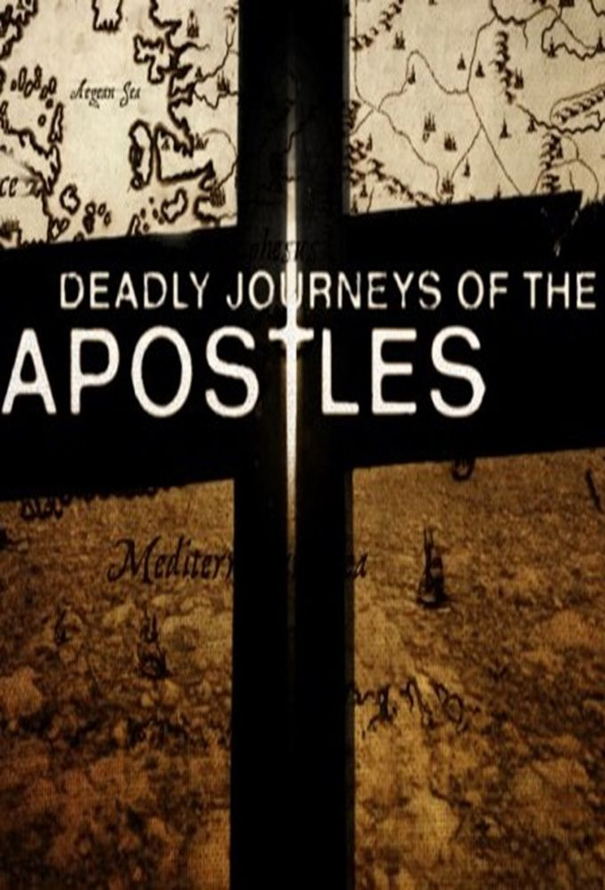 Сериал Deadly Journeys of the Apostles