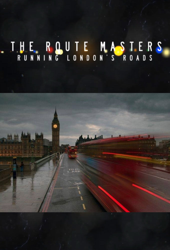 Сериал The Route Masters: Running London's Roads